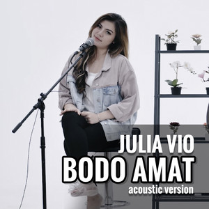 Download Lagu Julia Vio - Bodo Amat MP3 Download Lagu Julia Vio - Bodo Amat MP3