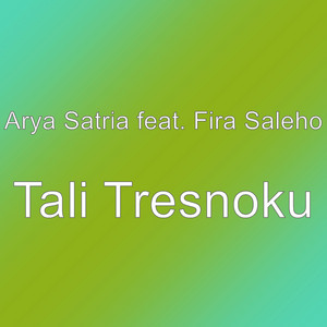 Download Lagu Arya Satria, Fira Saleho - Tali Tresnoku MP3