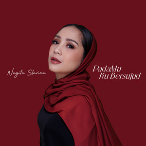 Download Lagu Nagita Slavina - PadaMu Ku Bersujud MP3 Download Lagu Nagita Slavina - PadaMu Ku Bersujud MP3