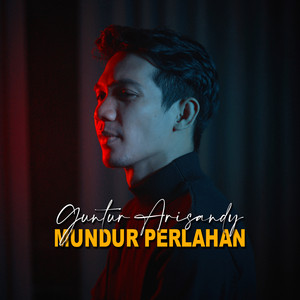 Download Lagu Guntur Arisandy - Mundur Perlahan MP3