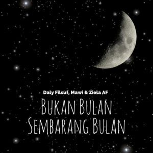Download Lagu Daly Filsuf, Mawi, Ziela AF - Bukan Bulan Sembarang Bulan MP3 Download Lagu Daly Filsuf, Mawi, Ziela AF - Bukan Bulan Sembarang Bulan MP3