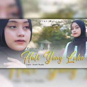Download Lagu Cut Rani Auliza - Hati Yang Luka MP3 Download Lagu Cut Rani Auliza - Hati Yang Luka MP3
