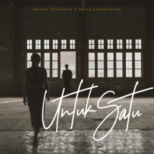 Download Lagu Adinda Shalahita, Barry Likumahuwa - Untuk Satu MP3