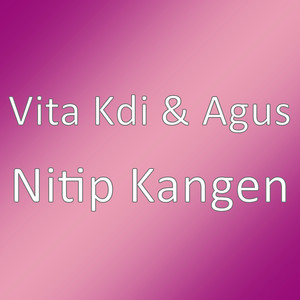 Download Lagu Vita Kdi, Agus - Nitip Kangen MP3 Download Lagu Vita Kdi, Agus - Nitip Kangen MP3
