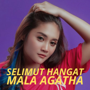 Download Lagu Mala Agatha - Selimut Hangat MP3
