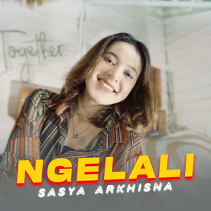 Download Lagu Sasya Arkhisna - Ngelali MP3