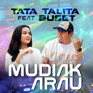 Download Lagu Tata Talita, Buset - Mudiak Arau MP3 Download Lagu Tata Talita, Buset - Mudiak Arau MP3