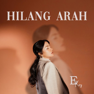 Download Lagu Ekey - Hilang Arah MP3