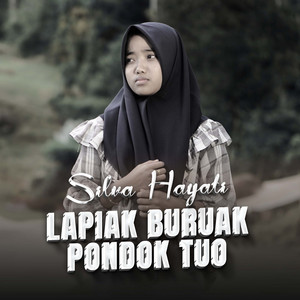 Download Lagu Silva Hayati - Lapiak Buruak Pondok Tuo MP3 Download Lagu Silva Hayati - Lapiak Buruak Pondok Tuo MP3