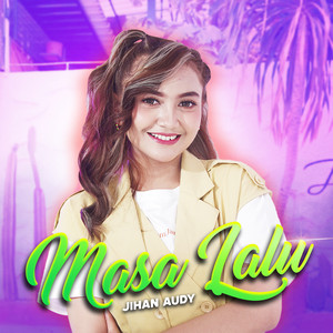 Download Lagu Jihan Audy - Masa Lalu MP3