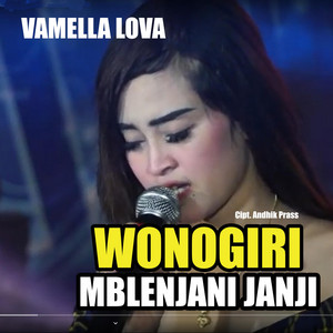Download Lagu Vamella Lova - Wonogiri Mblenjani Janji - Live MP3 Download Lagu Vamella Lova - Wonogiri Mblenjani Janji - Live MP3