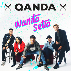 Download Lagu Qanda - Wanita Setia MP3 Download Lagu Qanda - Wanita Setia MP3