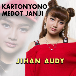 Download Lagu Jihan Audy - Kartonyono Medot Janji MP3 Download Lagu Jihan Audy - Kartonyono Medot Janji MP3