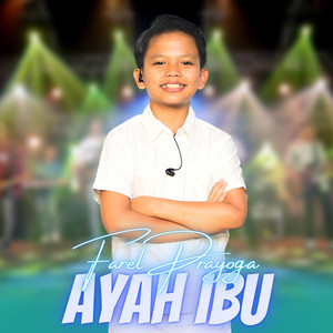 Download Lagu Farel Prayoga - Ayah Ibu MP3 Download Lagu Farel Prayoga - Ayah Ibu MP3