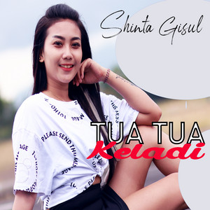 Download Lagu Shinta Gisul - Tua Tua Keladi MP3 Download Lagu Shinta Gisul - Tua Tua Keladi MP3