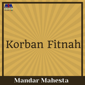 Download Lagu Mandar Mahesta - Korban Fitnah MP3 Download Lagu Mandar Mahesta - Korban Fitnah MP3