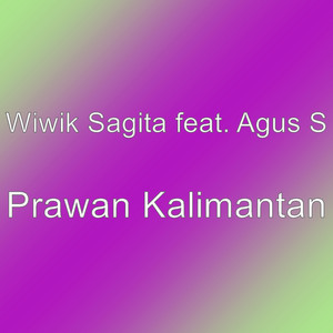 Download Lagu Wiwik Sagita, Agus S - Prawan Kalimantan MP3