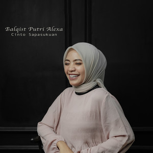 Download Lagu Balqist Putri Alexa - Cinto Sapasukuan MP3