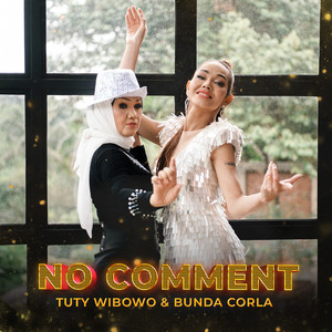 Download Lagu Tuty Wibowo dan Bunda Corla, Bunda Corla - No Comment MP3 Download Lagu Tuty Wibowo dan Bunda Corla, Bunda Corla - No Comment MP3