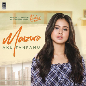 Download Lagu Maizura - Aku Tanpamu MP3