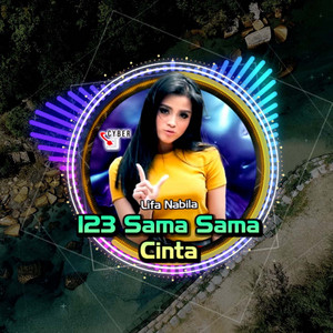 Download Lagu Lifa Nabila - 123 Sama Sama Cinta - Remix MP3 Download Lagu Lifa Nabila - 123 Sama Sama Cinta - Remix MP3