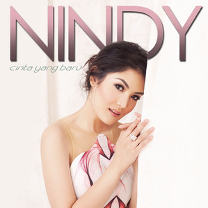 Download Lagu Nindy - Cinta Yang Baru MP3 Download Lagu Nindy - Cinta Yang Baru MP3