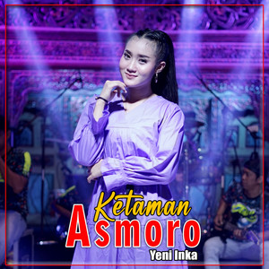 Download Lagu Yeni Inka - Ketaman Asmoro MP3 Download Lagu Yeni Inka - Ketaman Asmoro MP3