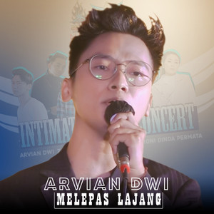 Download Lagu ARVIAN DWI - MELEPAS LAJANG MP3 Download Lagu ARVIAN DWI - MELEPAS LAJANG MP3