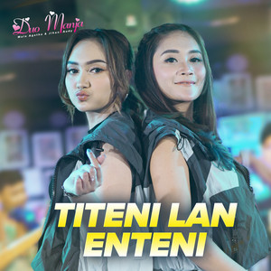 Download Lagu Duo Manja - Titeni Lan Enteni MP3 Download Lagu Duo Manja - Titeni Lan Enteni MP3