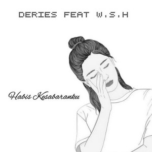 Download Lagu Deries, W.S.H - Habis Kesabaranku MP3 Download Lagu Deries, W.S.H - Habis Kesabaranku MP3