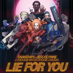 Download Lagu Snakehips, Jess Glynne, DaVido, A Boogie Wit da Hoodie - Lie for You (feat. A Boogie Wit Da Hoodie & Davido) MP3
