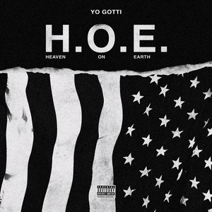 Download Lagu Yo Gotti - H.O.E. (Heaven On Earth) MP3