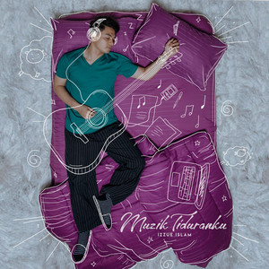 Download Lagu Izzue Islam - Muzik Tiduranku MP3