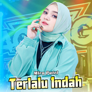 Download Lagu Mira Putri, Ageng Music - Terlalu Indah MP3 Download Lagu Mira Putri, Ageng Music - Terlalu Indah MP3