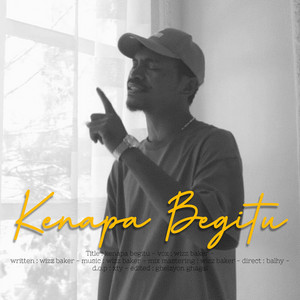 Download Lagu Wizz Baker - Kenapa Begitu MP3 Download Lagu Wizz Baker - Kenapa Begitu MP3