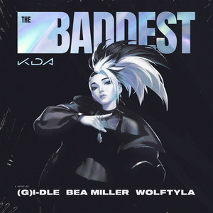 Download Lagu K/DA, (G)I-DLE, Wolftyla, Bea Miller, League of Legends - THE BADDEST MP3 Download Lagu K/DA, (G)I-DLE, Wolftyla, Bea Miller, League of Legends - THE BADDEST MP3