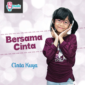 Download Lagu Cinta Kuya - Bersama Cinta MP3 Download Lagu Cinta Kuya - Bersama Cinta MP3