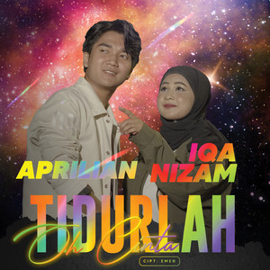 Download Lagu Aprilian, Iqa Nizam - Tidurlah Oh Cinta MP3