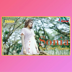 Download Lagu Shinta Arsinta - Sonia Kau Sebut Namaku MP3 Download Lagu Shinta Arsinta - Sonia Kau Sebut Namaku MP3