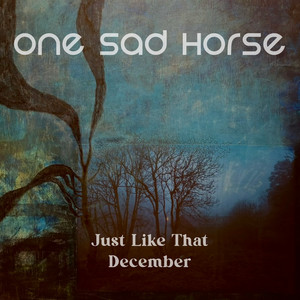 Download Lagu One Sad Horse - December MP3