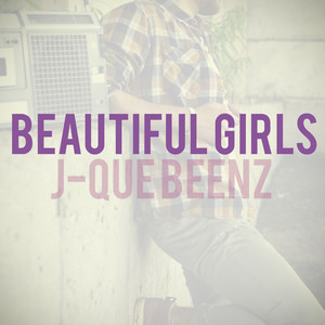 Download Lagu J-Que Beenz - Beautiful Girls MP3 Download Lagu J-Que Beenz - Beautiful Girls MP3