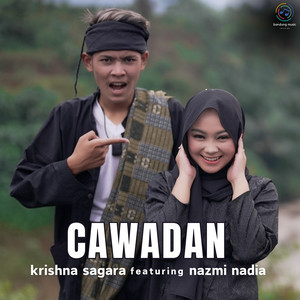Download Lagu Krishna Sagara, Nazmi Nadia - Cawadan MP3 Download Lagu Krishna Sagara, Nazmi Nadia - Cawadan MP3
