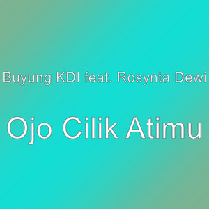 Download Lagu Buyung Kdi, Rosynta Dewi - Ojo Cilik Atimu MP3 Download Lagu Buyung Kdi, Rosynta Dewi - Ojo Cilik Atimu MP3