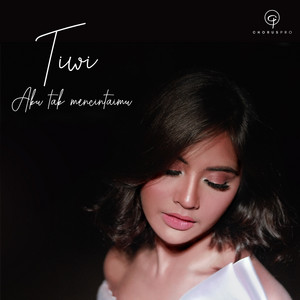Download Lagu Tiwi - Aku Tak Mencintaimu MP3