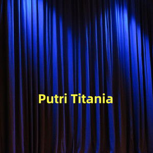 Download Lagu Putri Titania - Kelak Kau Telah Dewasa MP3 Download Lagu Putri Titania - Kelak Kau Telah Dewasa MP3