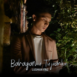 Download Lagu Luqman Faiz - Bahagiamu Tujuanku MP3 Download Lagu Luqman Faiz - Bahagiamu Tujuanku MP3