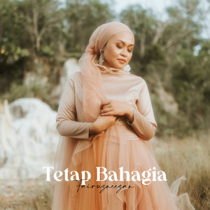 Download Lagu Fairuzneezan - Tetap Bahagia MP3 Download Lagu Fairuzneezan - Tetap Bahagia MP3