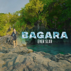 Download Lagu EVER SLKR - BAGARA MP3 Download Lagu EVER SLKR - BAGARA MP3