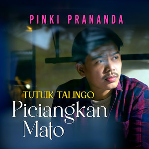 Download Lagu Pinki Prananda - Tutuik Talingo Piciangkan Mato MP3
