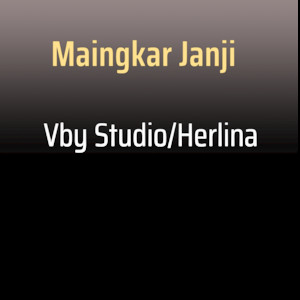 Download Lagu Vby studio, Herlina - Maingkar Janji MP3
